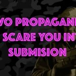 NWO PROPAGANDA TO SCARE YOU INTO SUBMISSION