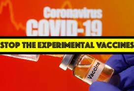 Stop the experimental vaccines
