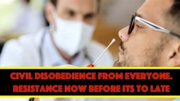 Civil disobedience now, we know they are lying to us.