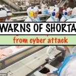 JBS Cyber Attack Stress On Animal Proteins To Follow as predicted from the UN and the WEF