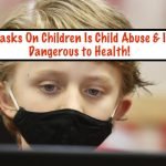 Masks On Children Is Child Abuse