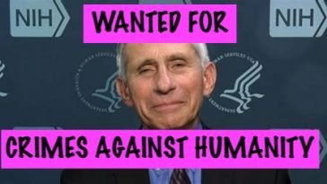 Fauci Wanted For Crimes Against Humanity