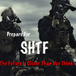Prepare For SHTF It's Closer Than You Think. SHTF.tv