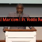 Cultural Marxism | Dr. Voddie Baucham