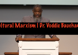 Cultural Marxism | Dr. Voddie Baucham
