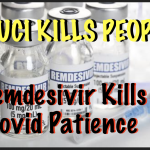 FAUCI KILLS PEOPLE WITH REMDESIVIR TO MAKE COVID LOOK MORE DEADLY