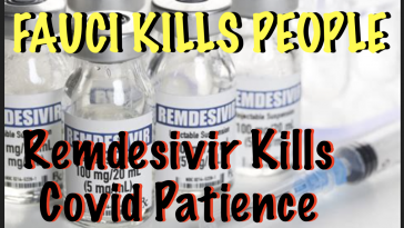 FAUCI KILLS PEOPLE WITH REMDESIVIR TO MAKE COVID LOOK MORE DEADLY