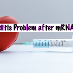 Myocarditis Problem after mRNA Vaccines