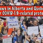 New laws in Alberta and Quebec that bar COVID-19-related protests