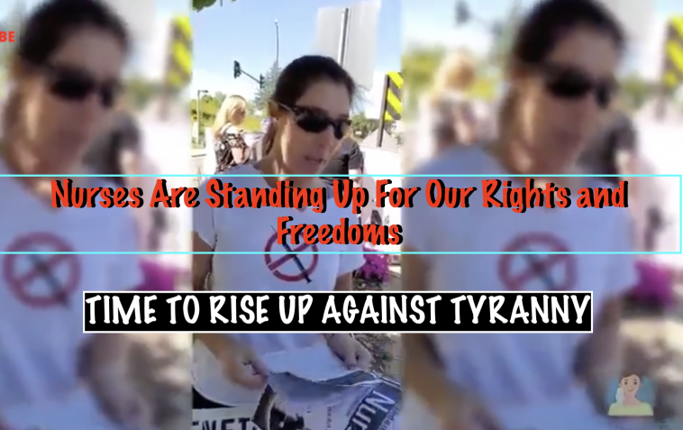 Nurses Are Standing Up For Our Rights and Freedoms