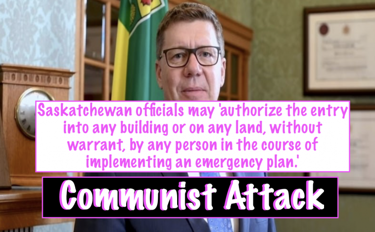 Saskatchewan officials may 'authorize the entry into any building or on any land, without warrant, by any person in the course of implementing an emergency plan.'
