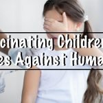 Vaccinating Children is Crimes Against Humanity