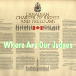 Where Are Our Judges with the Canadian Rights and Freedoms