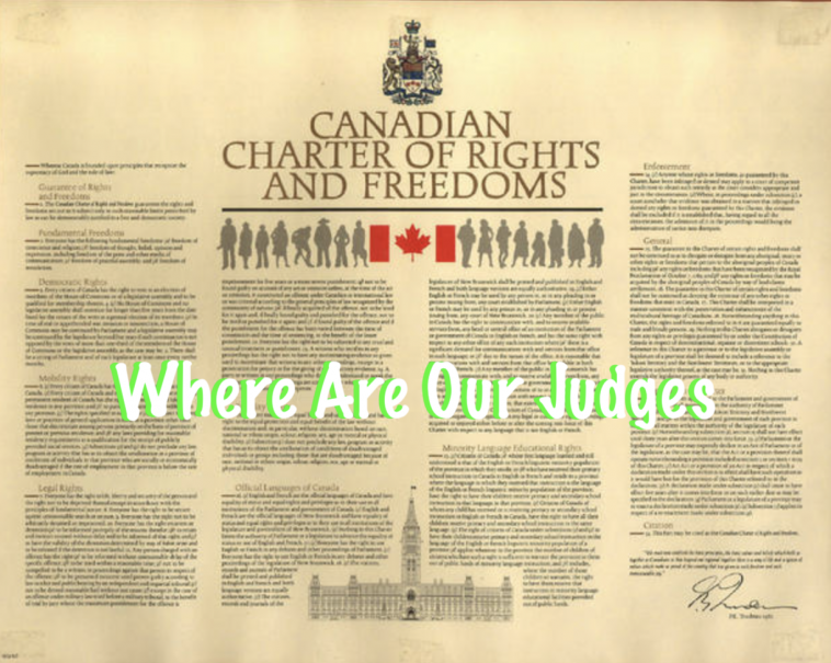 Where Are Our Judges with the Canadian Rights and Freedoms