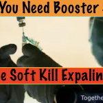 why you need a booster shot, the soft kill explained