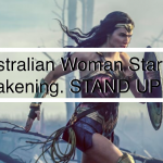 Australian Woman Starts the Awakening. STAND UP NOW