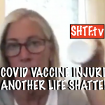 COVID VACCINE INJURIES - ANOTHER LIFE SHATTERED