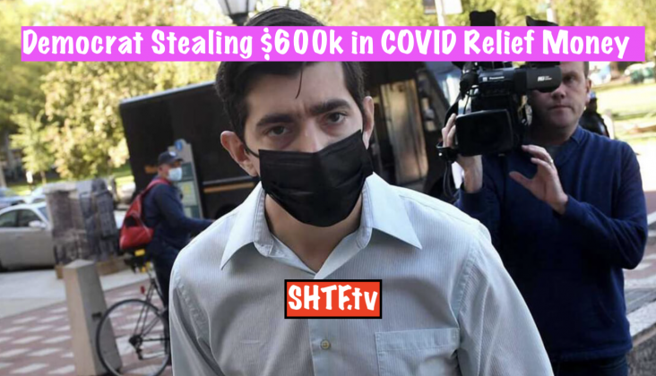 Democrat Stealing $600k in COVID Relief Money