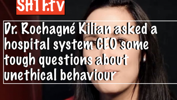 Dr. Rochagné Kilian asked a hospital system CEO some tough questions about unethical behaviour