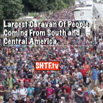 Largest Caravan Of People Coming From South and Central America.