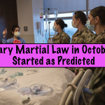 Military Martial Law in October has Started as Predicted
