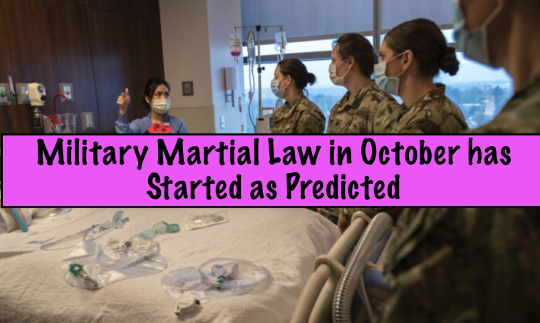 Military Martial Law in October has Started as Predicted