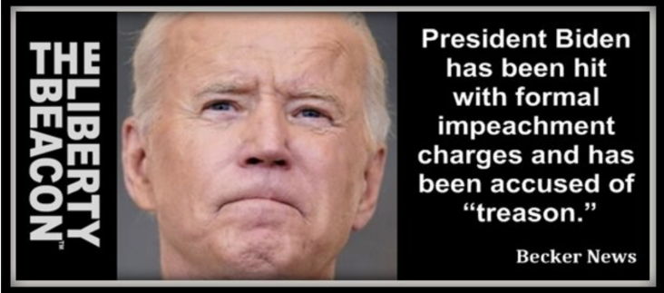 Articles of Impeachment Accusing President Biden of ‘Treason’ Have Been Introduced in the House of Representative