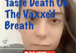Young Lady Can Taste Death On The Vaxxe'd Breath