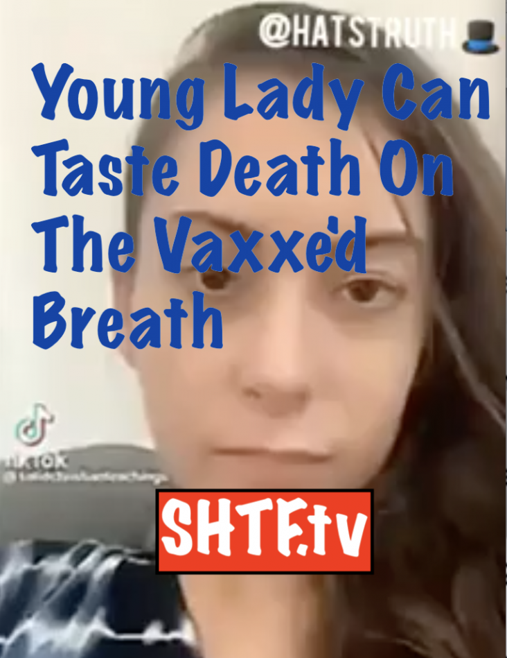 Young Lady Can Taste Death On The Vaxxe'd Breath