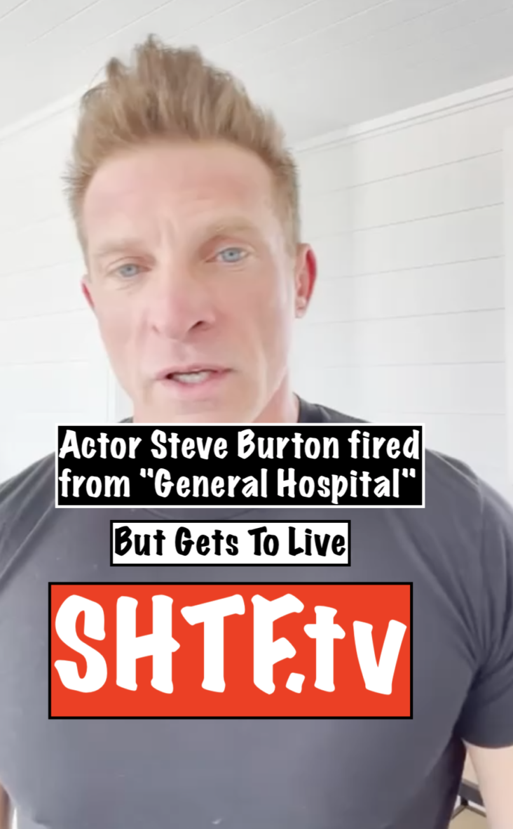 Actor Steve Burton fired from General Hospital after 29 years for refusing to get COVID vaccine, but gets to live...