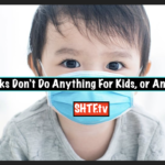 Masks Don’t Do Anything For Kids, or Anyone Else