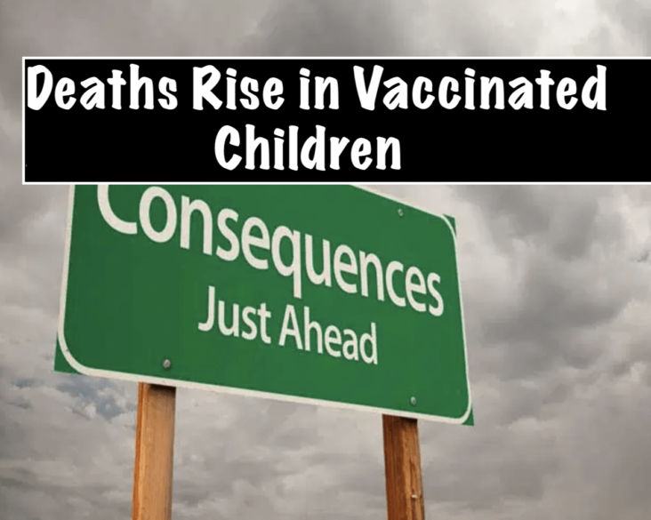 Death Rates Rise Dramatically in the Vaccinated Children