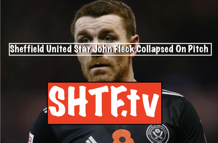 Sheffield United Star John Fleck Collapsed On Pitch