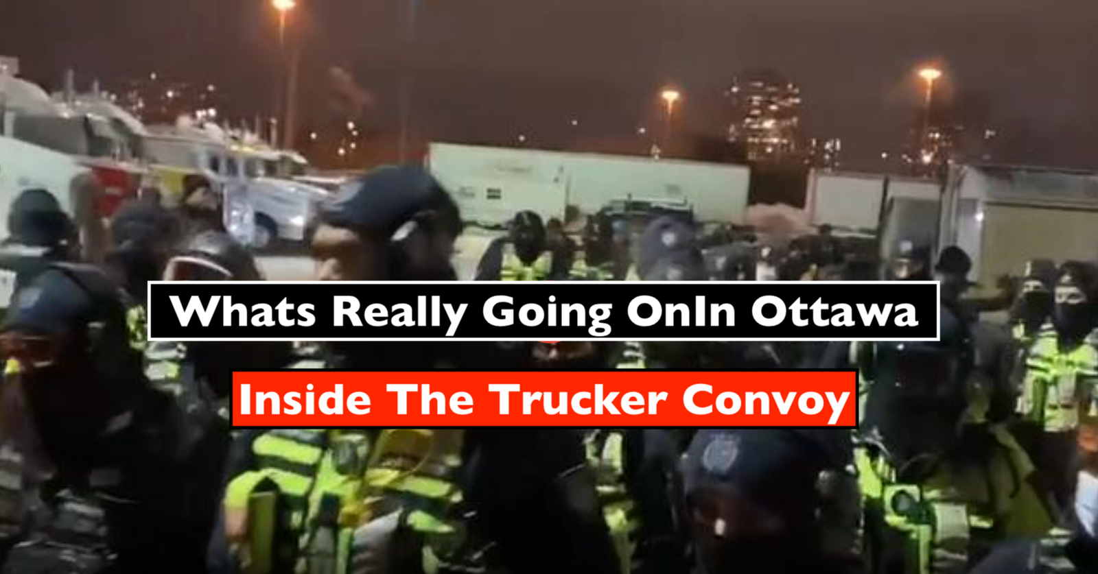 Whats really going on with the truckers and the police?