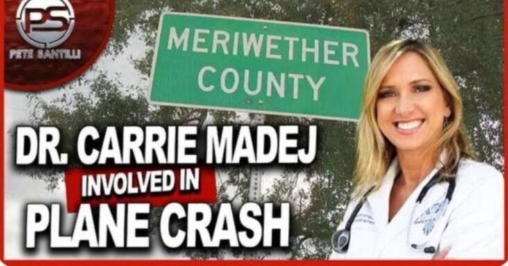 Dr. Carrie Madej Involved In Plane Crash – Pray