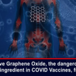 How to remove Graphene Oxide, the dangerous & undisclosed ingredient in COVID Vaccines, from the body