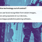Police technology is out of control!