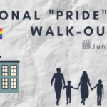 NATIONAL PRIDE FLAG WALK-OUT DAY