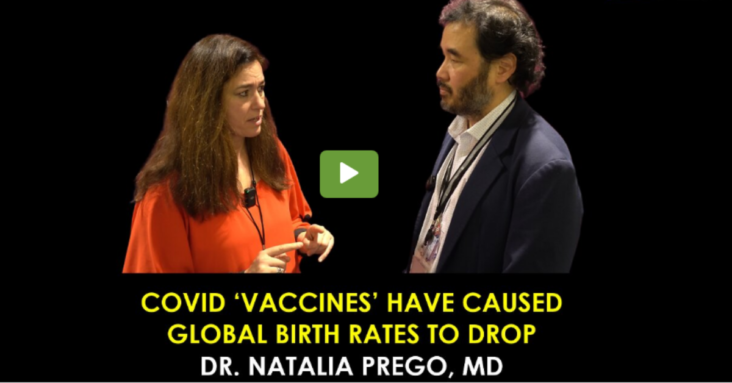 Covid ‘Vaccines’ Have Caused Global Birth Rates to Drop -Dr. Natalia Prego, MD