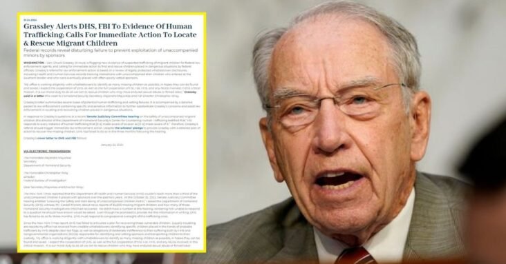 BREAKING: Grassley Alerts DHS, FBI To Evidence Of Human Trafficking; Calls For Immediate Action To Locate & Rescue Migrant Children!