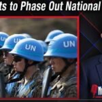 UN’s Next Goals End National Militaries, Establish Global Military, Disarm You